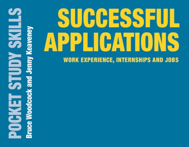Successful Applications : Work Experience, Internships and Jobs, Paperback / softback Book