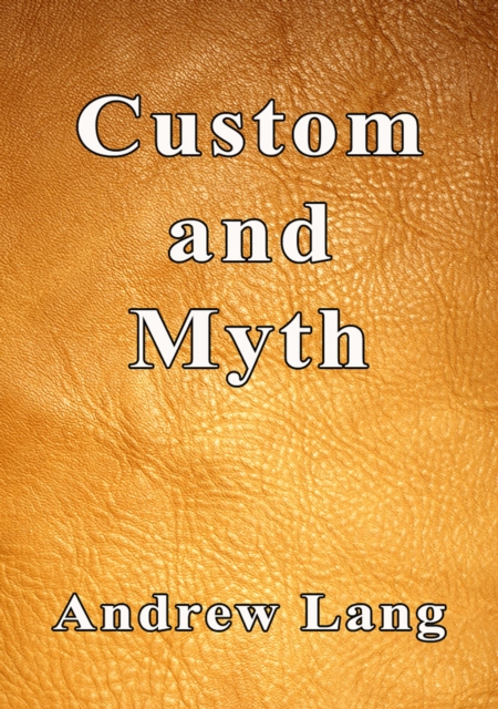 Custom and Myth, EPUB eBook