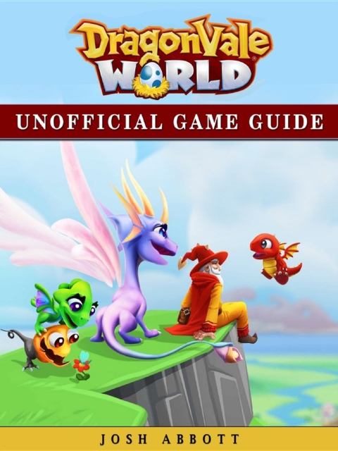 Dragonvale World Game Guide Unofficial, EPUB eBook