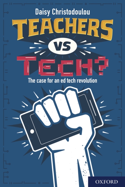Teachers vs Tech? : The case for an ed tech revolution, PDF eBook