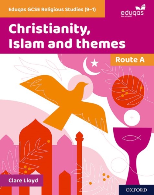 Eduqas GCSE Religious Studies (9-1): Route A : Christianity, Islam and themes, Paperback / softback Book