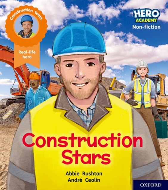 Hero Academy Non-fiction: Oxford Level 6, Orange Book Band: Construction Stars, Paperback / softback Book