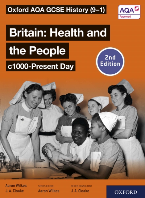 Oxford AQA GCSE History (9-1): Britain: Health and the People c1000-Present Day Student Book Second Edition ebook, PDF eBook
