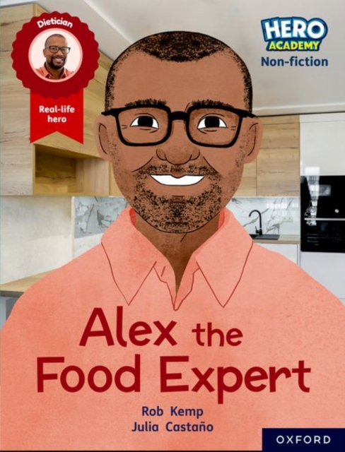 Hero Academy Non-fiction: Oxford Reading Level 12, Book Band Lime+: Alex the Food Expert, Paperback / softback Book
