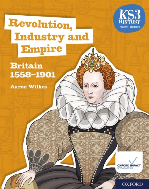 KS3 History 4th Edition: Revolution, Industry and Empire: Britain 1558-1901 eBook 2, PDF eBook