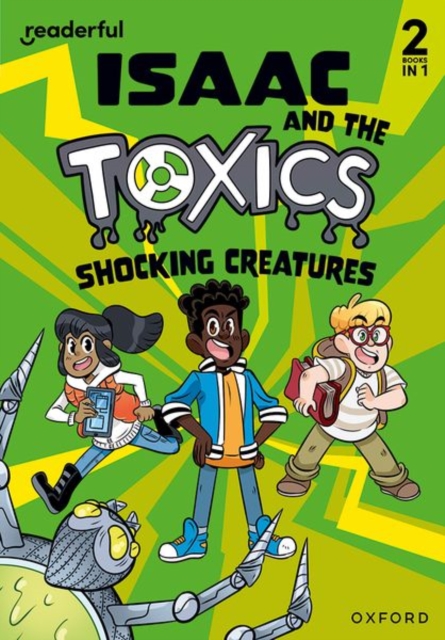 Readerful Rise: Oxford Reading Level 6: Isaac and the Toxics: Shocking Creatures, Paperback / softback Book