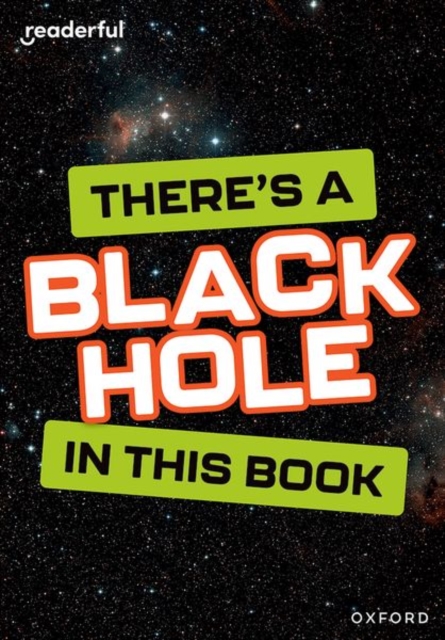 Readerful Rise: Oxford Reading Level 8: There's a Black Hole in this Book, Paperback / softback Book