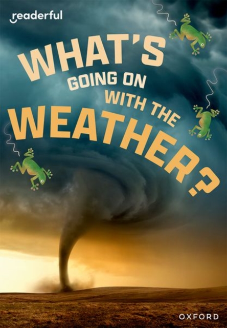 Readerful Rise: Oxford Reading Level 11: What's Going on with the Weather?, Paperback / softback Book