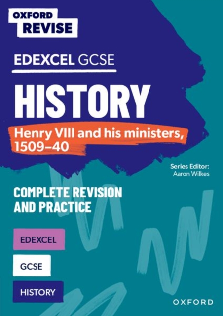 Oxford Revise: Edexcel GCSE History: Henry VIII and his ministers, 1509-40, Paperback / softback Book
