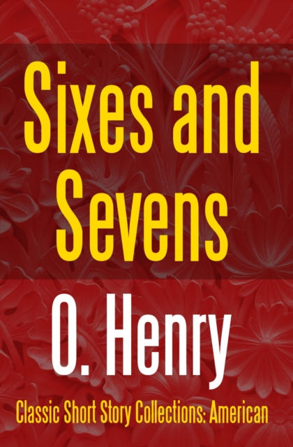 Sixes and Sevens, EPUB eBook
