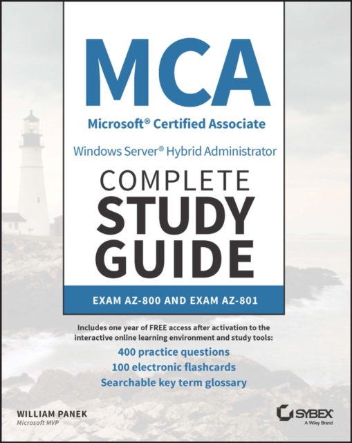 MCA Windows Server Hybrid Administrator Complete Study Guide with 400 Practice Test Questions : Exam AZ-800 and Exam AZ-801, Paperback / softback Book