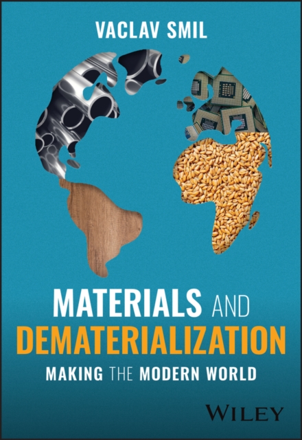 Materials and Dematerialization : Making the Modern World, Paperback / softback Book
