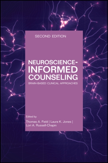 Neuroscience-Informed Counseling : Brain-Based Clinical Approaches, EPUB eBook