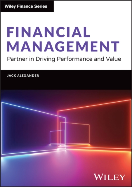 Financial Management : Partner in Driving Performance and Value, Hardback Book