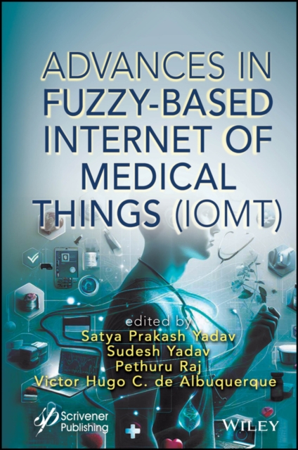 Advances in Fuzzy-Based Internet of Medical Things (IoMT), EPUB eBook