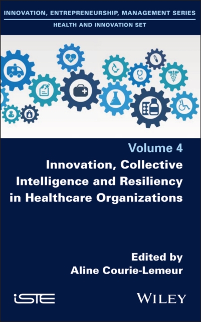 Innovation, Collective Intelligence and Resiliency in Healthcare Organizations, EPUB eBook