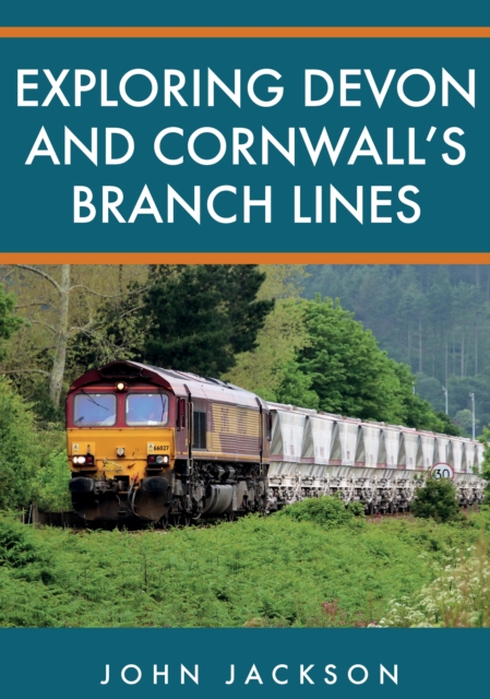 Exploring Devon and Cornwall's Branch Lines, Paperback / softback Book