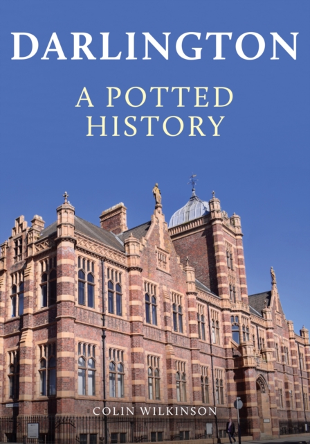 Darlington: A Potted History, EPUB eBook