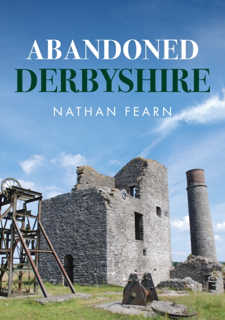 Abandoned Derbyshire, EPUB eBook