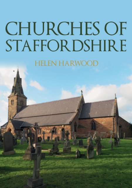 Churches of Staffordshire, Paperback / softback Book