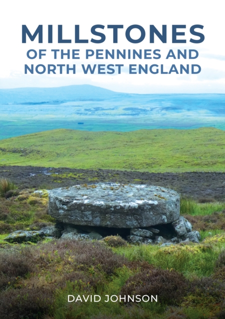 Millstones of The Pennines and North West England, EPUB eBook