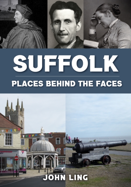 Suffolk Places Behind the Faces, EPUB eBook
