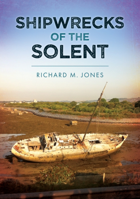 Shipwrecks of the Solent, Paperback / softback Book