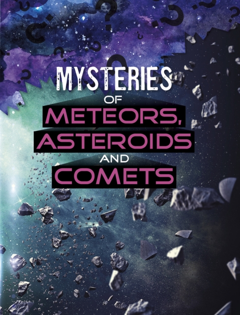 Mysteries of Meteors, Asteroids and Comets, Paperback / softback Book