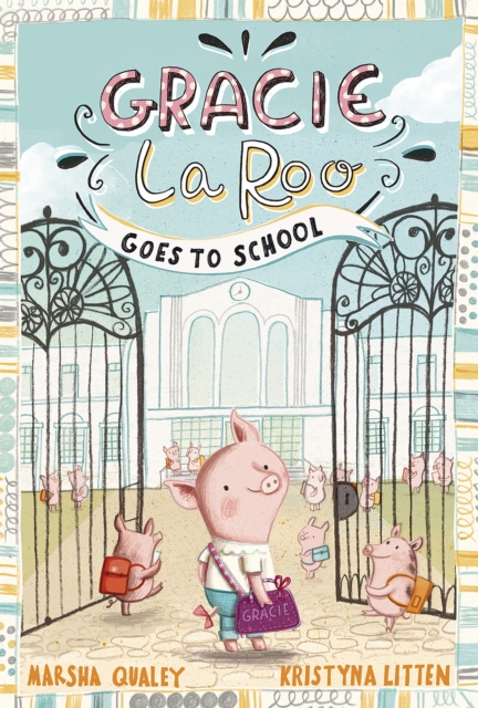 Gracie LaRoo Goes to School, EPUB eBook
