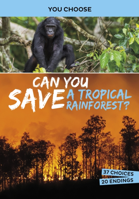 Can You Save a Tropical Rainforest? : An Interactive Eco Adventure, Paperback / softback Book