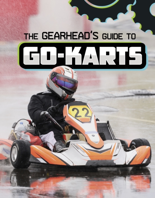 The Gearhead's Guide to Go-Karts, Hardback Book