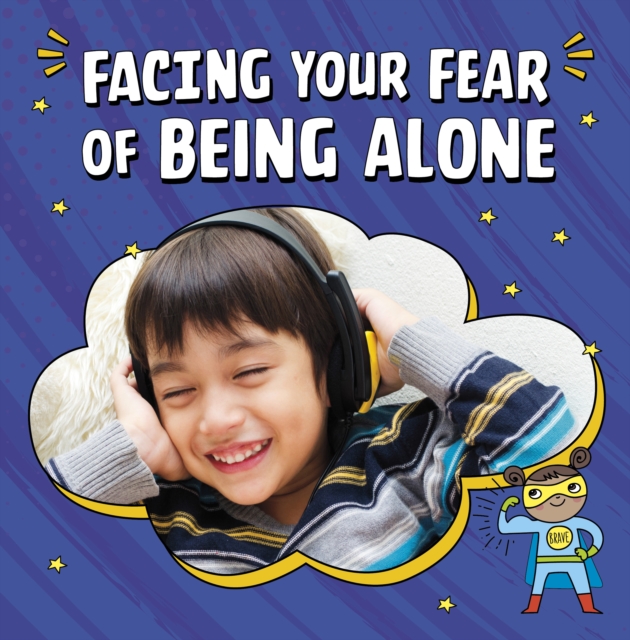 Facing Your Fear of Being Alone, Paperback / softback Book