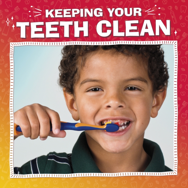 Keeping Your Teeth Clean, Hardback Book