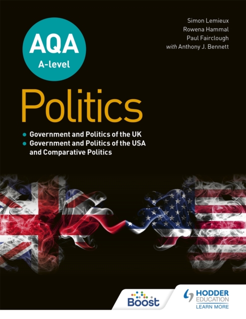 AQA A-level Politics: Government and Politics of the UK, Government and Politics of the USA and Comparative Politics, Paperback / softback Book