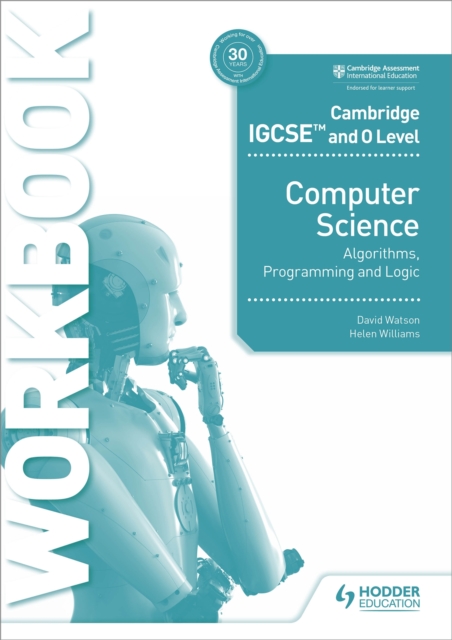 Cambridge IGCSE and O Level Computer Science Algorithms, Programming and Logic Workbook, Paperback / softback Book