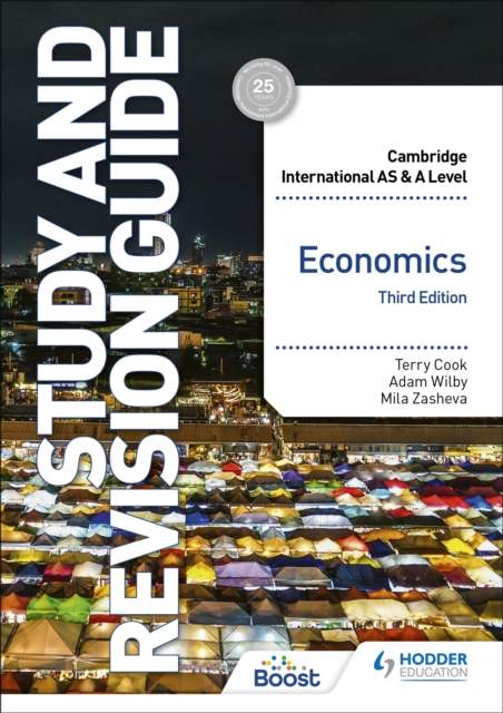 Cambridge International AS/A Level Economics Study and Revision Guide Third Edition, Paperback / softback Book