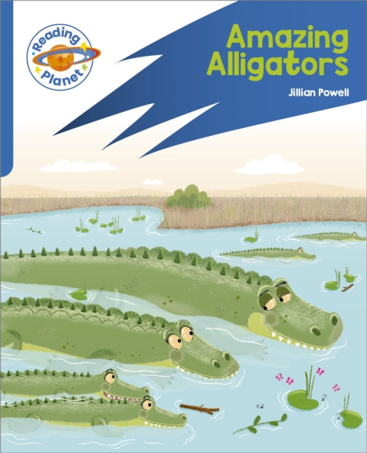 Reading Planet: Rocket Phonics – Target Practice - Amazing Alligators - Blue, Paperback / softback Book