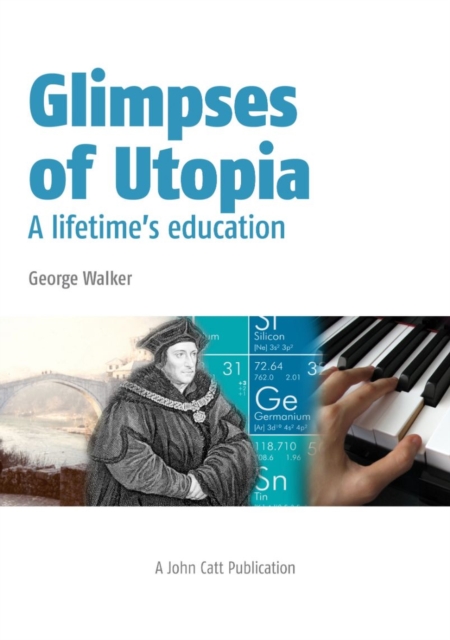 Glimpses of Utopia: A lifetime's education, EPUB eBook