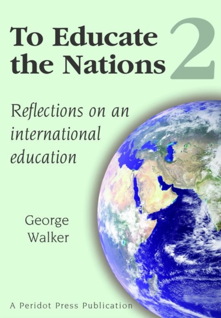 To Educate the Nations: Reflections on an International Education: v. 2, EPUB eBook