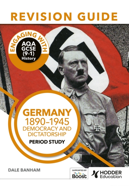 Engaging with AQA GCSE (9 1) History Revision Guide: Germany, 1890 1945: Democracy and dictatorship, EPUB eBook