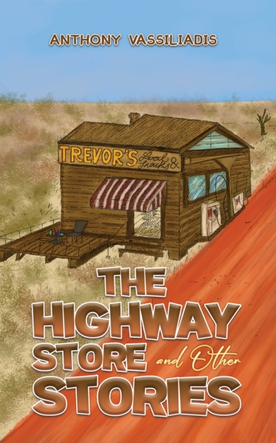 The Highway Store and Other Stories, Paperback / softback Book