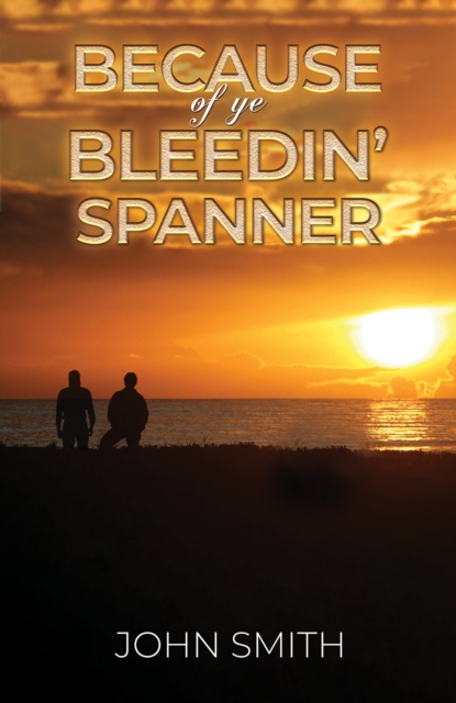 Because of Ye Bleedin' Spanner, EPUB eBook