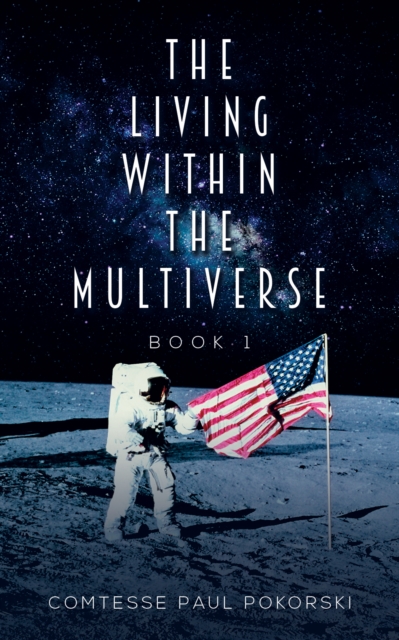 The Living Within the Multiverse - Book 1, Paperback / softback Book