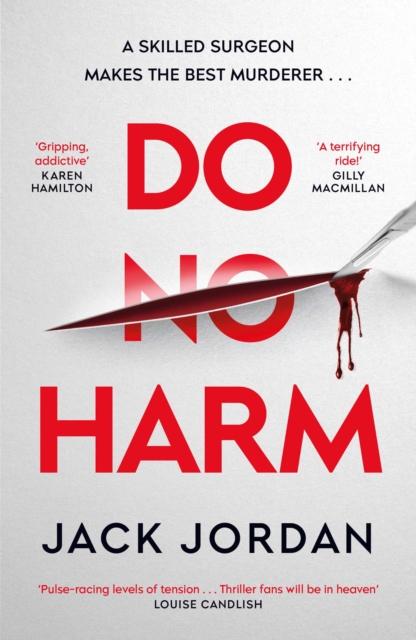 Do No Harm : A skilled surgeon makes the best murderer . . ., Hardback Book