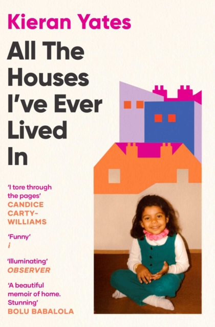 All The Houses I've Ever Lived In : Finding Home in a System that Fails Us, EPUB eBook