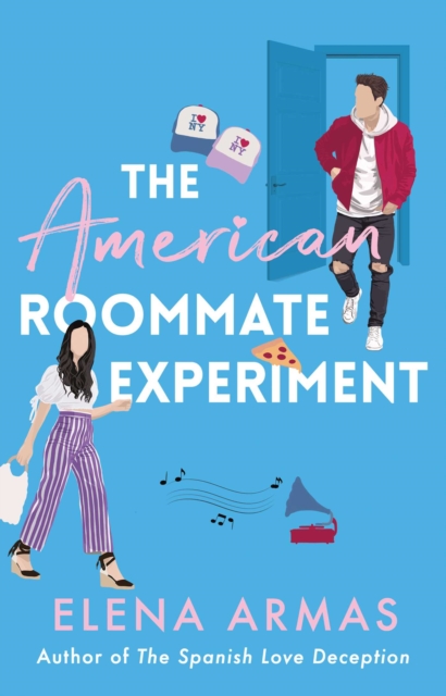 The American Roommate Experiment : From the bestselling author of The Spanish Love Deception, Paperback / softback Book