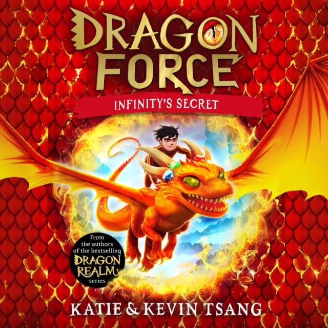 Dragon Force: Infinity's Secret : The brand-new book from the authors of the bestselling Dragon Realm series, eAudiobook MP3 eaudioBook