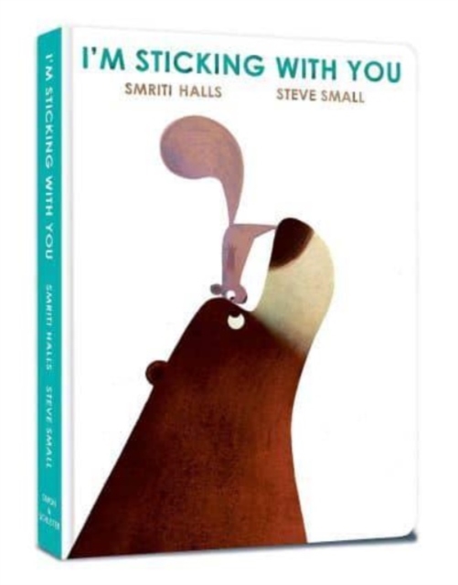I'm Sticking with You : A funny feel-good classic to fall in love with!, Board book Book