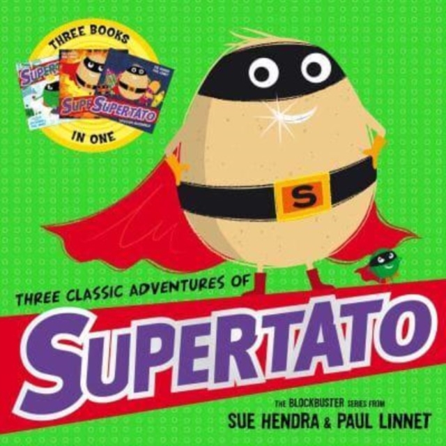 Three Classic Adventures of Supertato : Featuring: Veggies Assemble; Run, Veggies, Run!; Evil Pea Rules, Paperback / softback Book