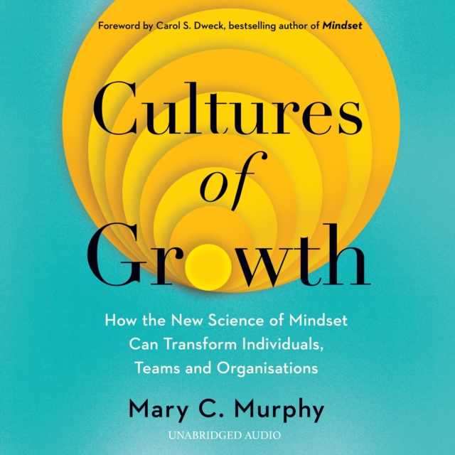 Cultures of Growth : How the New Science of Mindset Can Transform Individuals, Teams and Organisations, eAudiobook MP3 eaudioBook